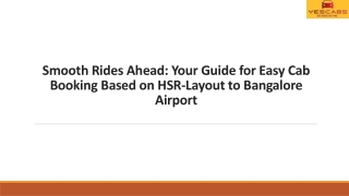 Smooth Rides Ahead Your Guide for Easy Cab Booking Based on HSR-Layout to Bangalore Airport