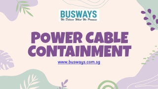 power cable containment