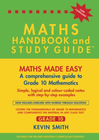 Maths Handbook And Study Guide Grade 10 Kevin Smith PDF