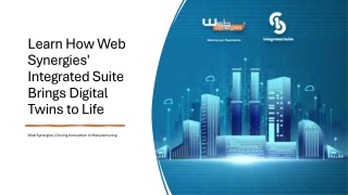 Learn How Web Synergies' Integrated Suite Brings Digital Twins to Life