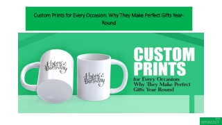Custom Prints for Every Occasion: Why They Make Perfect Gifts Year-Round