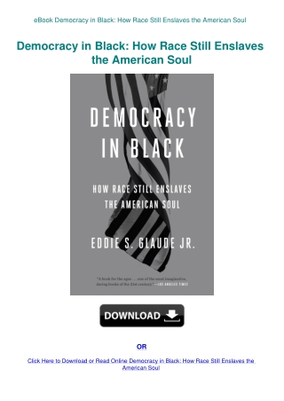 eBook Democracy in Black How Race Still Enslaves the American Soul