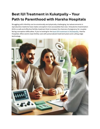 Best IUI Treatment in Kukatpally – Your Path to Parenthood with Harsha Hospitals