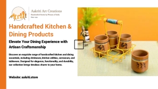 Handcrafted Kitchen & Dining Products: Elegance, Quality & Timeless Appeal