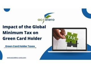_ Accelero Impact of the Global Minimum Tax on Green Card Holder