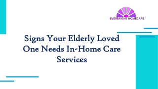 Signs Your Elderly Loved One Needs In-Home Care Services