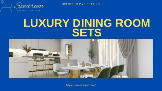 Ennoble Your Area with Luxury Dining Room Sets in Bangalore