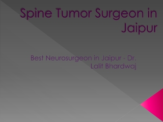Spine Tumor Surgeon in Jaipur- Dr. Lalit Bhardwaj
