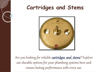 cartridges and stems