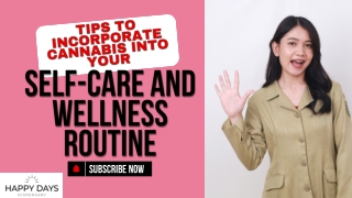 Tips to Incorporate Cannabis Into Your Self-care and Wellness Routine