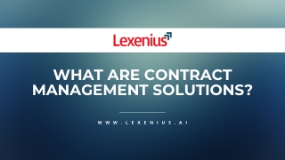 What Are Contract Management Solutions - Lexenius