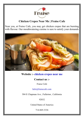 Chicken Crepes Near Me   Fraise Cafe