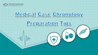 Medical Case Chronology Preparation Tips