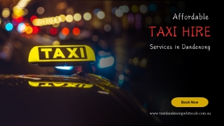 Affordable Taxi Hire Services in Dandenong