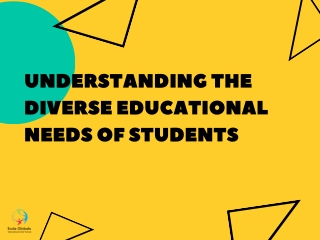 understanding the diverse educational needs
