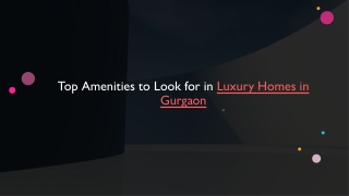 Top Amenities to Look for in Luxury Homes in Gurgaon_