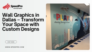 Wall Graphics in Dallas – Transform Your Space with Custom Designs