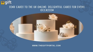 Send Online Cakes to UK for your loved ones from TheGiftPortal