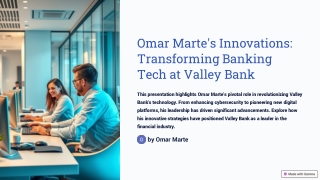 Omar Marte’s Innovations: Transforming Banking Tech at Valley Bank