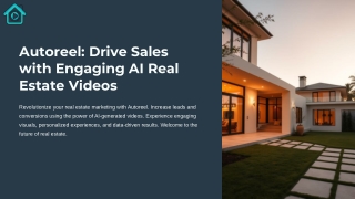 Autoreel Drive Sales with Engaging AI Real Estate Videos