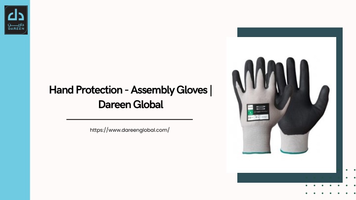 hand protection assembly gloves dareen global