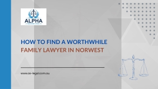 How to Find a Worthwhile Family Lawyer in Norwest