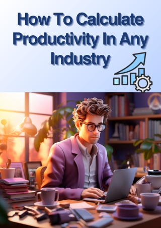 How to Calculate Productivity in Any Industry