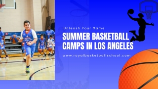 Unleash Your Game Summer Basketball Camps in LOS ANGELES