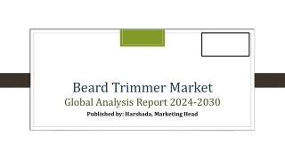 beard trimmer market g lobal analysis report 2024 2030