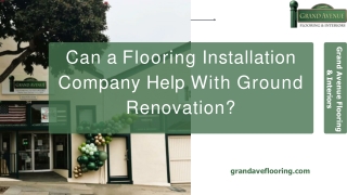 Can a Flooring Installation Company Help With Ground Renovation