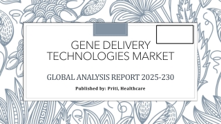 Gene Delivery Technologies Market: Global Industry Analysis and Forecast (2024-2
