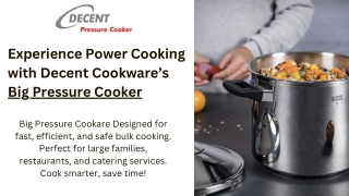 Experience Power Cooking with Decent Cookware’s Big Pressure Cooker