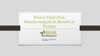 what is third party manufacturing its benefits in pharma