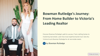 Bowman Rutledge’s Journey: From Home Builder to Victoria’s Leading Realtor