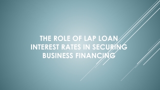 The Role of LAP Loan Interest Rates in Securing Business Financing