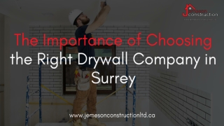 The Importance of Choosing the Right Drywall Company in Surrey