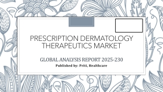 Prescription Dermatology Therapeutics Market – Global Industry Analysis and fore