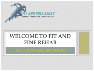 welcome to fit and fine rehab