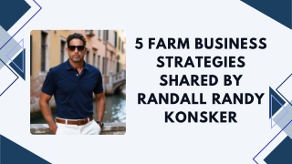 5 Farm Business Strategies Shared by Randall Randy Konsker