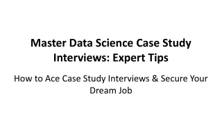 master data science case study interviews expert