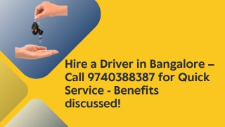 Hire a Driver in Bangalore – Call 9740388387 for Quick Service - Benefits discussed!