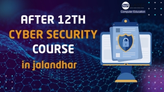 After 12th Cyber Security Course in Jalandhar