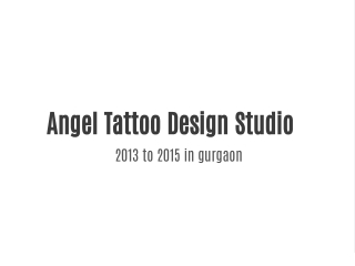 angel tattoo design studio 2013 to 2015 in gurgaon