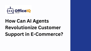 How Can AI Agents Revolutionize Customer Support in E-Commerce?