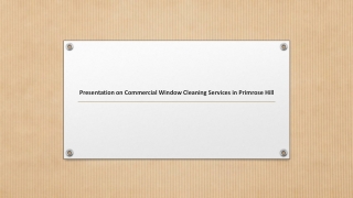 Presentation on Commercial Window Cleaning Services in Primrose Hill