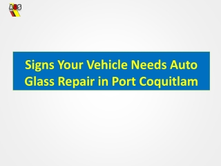 Signs Your Vehicle Needs Auto Glass Repair in Port Coquitlam