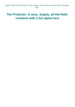 Books Read The Protector A sexy  angsty  all-the-feels romance with a hot alpha hero