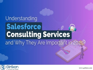 Understanding Salesforce Consulting Services & Why They Are Important in 2025