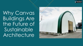 Why Canvas Buildings Are the Future of Sustainable Architecture