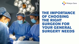 Pristyn Care: Importance of Choosing the Right Surgeon for Your General Surgery